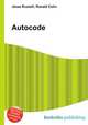 Autocode, Jesse Russell,Ronald Cohn 
