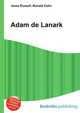 Adam de Lanark, Jesse Russell,Ronald Cohn 