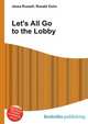 Let's All Go to the Lobby, Jesse Russell,Ronald Cohn 