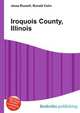 Iroquois County, Illinois, Jesse Russell,Ronald Cohn 
