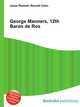 George Manners, 12th Baron de Ros, Jesse Russell,Ronald Cohn 