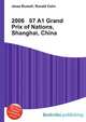 2006 07 A1 Grand Prix of Nations, Shanghai, China, Jesse Russell,Ronald Cohn 
