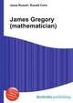 James Gregory (mathematician), Jesse Russell,Ronald Cohn 