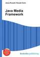 Java Media Framework, Jesse Russell,Ronald Cohn 