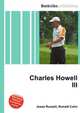 Charles Howell III, Jesse Russell,Ronald Cohn 