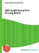 2007 ALMS Grand Prix of Long Beach, Jesse Russell,Ronald Cohn 
