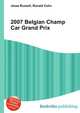 2007 Belgian Champ Car Grand Prix, Jesse Russell,Ronald Cohn 
