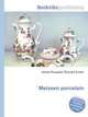 Meissen porcelain, Jesse Russell,Ronald Cohn 