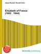Elisabeth of France (1602 1644), Jesse Russell,Ronald Cohn 