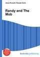 Randy and The Mob, Jesse Russell,Ronald Cohn 
