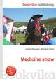 Medicine show, Jesse Russell,Ronald Cohn 
