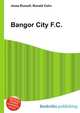 Bangor City F.C., Jesse Russell,Ronald Cohn 
