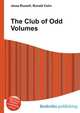 The Club of Odd Volumes, Jesse Russell,Ronald Cohn 