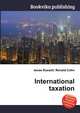 International taxation, Jesse Russell,Ronald Cohn 