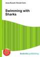 Swimming with Sharks, Jesse Russell,Ronald Cohn 