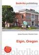 Elgin, Oregon, Jesse Russell,Ronald Cohn 