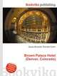 Brown Palace Hotel (Denver, Colorado), Jesse Russell,Ronald Cohn 