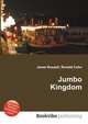 Jumbo Kingdom, Jesse Russell,Ronald Cohn 