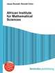 African Institute for Mathematical Sciences, Jesse Russell,Ronald Cohn 