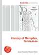 History of Memphis, Tennessee, Jesse Russell,Ronald Cohn 