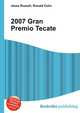 2007 Gran Premio Tecate, Jesse Russell,Ronald Cohn 