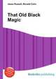 That Old Black Magic, Jesse Russell,Ronald Cohn 