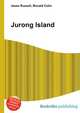 Jurong Island, Jesse Russell,Ronald Cohn 