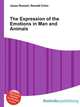 The Expression of the Emotions in Man and Animals, Jesse Russell,Ronald Cohn 