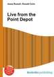 Live from the Point Depot, Jesse Russell,Ronald Cohn 