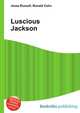 Luscious Jackson, Jesse Russell,Ronald Cohn 