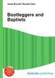 Bootleggers and Baptists, Jesse Russell,Ronald Cohn 