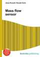 Mass flow sensor, Jesse Russell,Ronald Cohn 