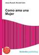 Como ama una Mujer, Jesse Russell,Ronald Cohn 