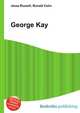 George Kay, Jesse Russell,Ronald Cohn 