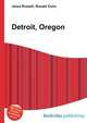 Detroit, Oregon, Jesse Russell,Ronald Cohn 