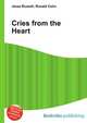 Cries from the Heart, Jesse Russell,Ronald Cohn 