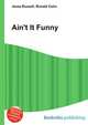 Ain't It Funny, Jesse Russell,Ronald Cohn 