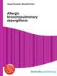 Allergic bronchopulmonary aspergillosis, Jesse Russell,Ronald Cohn 