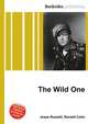 The Wild One, Jesse Russell,Ronald Cohn 