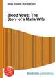 Blood Vows: The Story of a Mafia Wife, Jesse Russell,Ronald Cohn 
