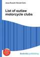 List of outlaw motorcycle clubs, Jesse Russell,Ronald Cohn 
