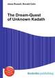 The Dream-Quest of Unknown Kadath, Jesse Russell,Ronald Cohn 