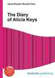 The Diary of Alicia Keys, Jesse Russell,Ronald Cohn 
