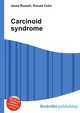 Carcinoid syndrome, Jesse Russell,Ronald Cohn 