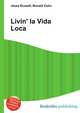 Livin' la Vida Loca, Jesse Russell,Ronald Cohn 