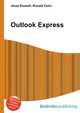 Outlook Express, Jesse Russell,Ronald Cohn 
