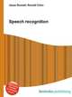 Speech recognition, Jesse Russell,Ronald Cohn 