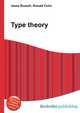 Type theory, Jesse Russell,Ronald Cohn 