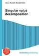 Singular value decomposition, Jesse Russell,Ronald Cohn 