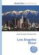 Los Angeles River, Jesse Russell,Ronald Cohn 